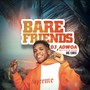 Bare Friends (Explicit)