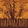 HAPHAZARD