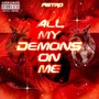ALL MY DEMONS ON ME (Explicit)