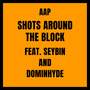 Shots Around The Block (Explicit)