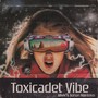 Toxicated Vibe (Remix)