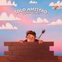 Solo amistad (Explicit)