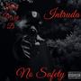 No Safety (feat. intruda) [Explicit]