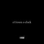 e11even o clock (feat. Naccy e11even) [Explicit]