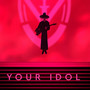 Your Idol (Metal Version)