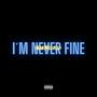 i´m never fine (feat. Mario López) [Explicit]