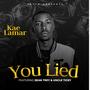 You Lied (feat. Sean Trey & Uncle Ticky)