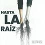 Hasta la raíz