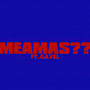 Meamas??