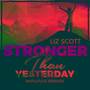 Stronger Than Yesterday (Matsuflex Remixes)