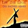 OLD SACRED ASHES (Explicit)