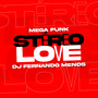 Mega Funk Stereo Love (Explicit)