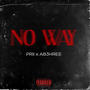 NO WAY (feat. PRII) [Explicit]