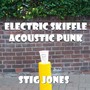 Electric Skiffle Acoustic Punk