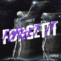 forget it (Explicit)