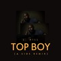 Top Boy (A Side Remix) [Explicit]