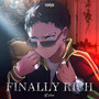 FINALLY RICH (Explicit)