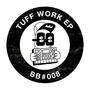 TUFF WORK EP