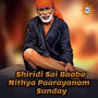 Shiridi Sai Baaba Nithya Paarayanam - Sunday