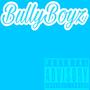 BullyBoyz (Explicit)