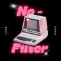 No Filter (2019) [Explicit]