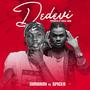 DEDEVI (feat. Spicer Dabz)