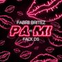 Pa Mi (feat. Fack Ds)