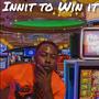 Innit to Win it (Explicit)