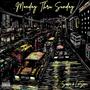 Monday Thru Sunday (Explicit)
