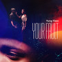 Your Fault (Explicit)