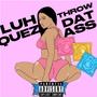 Throw Dat Ass (Explicit)