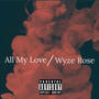 All My Love (Explicit)