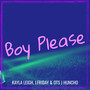 Boy Please (Explicit)