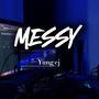 Messy (Explicit)