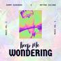 Keep Me Wondering (feat. Retira Juliane)