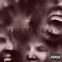 LET YOU GO (Explicit)