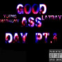 Good Ass Day, Pt. 2 (Explicit)