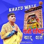 Raji Rakhiye Khatu Wale