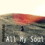 All My Soul
