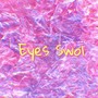 Eyes Swol (Explicit)