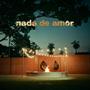 NADA DE AMOR (feat. DAFRAES) [Explicit]
