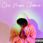 One More Chance (Explicit)