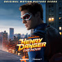 Henry Danger: The Movie (Original Motion Picture Score)