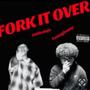 Fork It Over (feat. 14thlettaju) [Explicit]