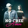 No Cree en el Amor