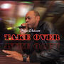 TAKE OVER (Explicit)