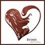 Brown (Art Songs for Big Kids)