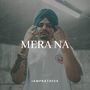 Mera Na (Slowed and Reverb)