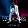 WHO CARES (feat. LOUIE SACE) [Radio Edit] [Explicit]