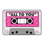 All To You (Explicit)